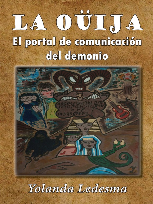 Title details for La ouija. El portal de comunicación con el demonio by Yolanda Ledesma - Available